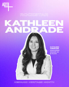 Hispanic Heritage Month Rockstar Kathleen Andrade - Senior Brand Manager, MX at Haleon followed by her headshot.
