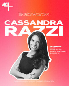 Innovator Cassandra Razzi, Senior Manager, Business Development at Orange 142 followed by her headshot.