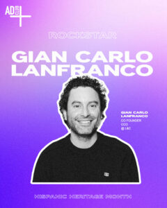 Rockstar Gian Carlo Lanfranco, Co-Founder and CCO of L&C followed by his headshot.