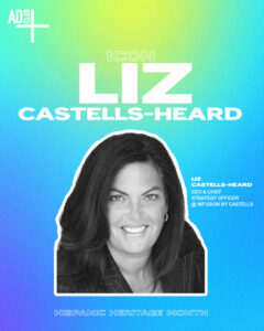 Icon Liz Castells-Heard, CEO & Chief Strategy Officer at INFUSION by Castells followed by her headshot.