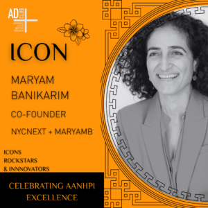  Icon Maryam Banikarim, Co-Founder of NYCNext + MaryamB, followed by her headshot.