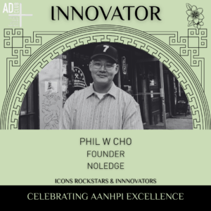 Innovator Phil W Cho, Founder of Noledge followed his headshot.