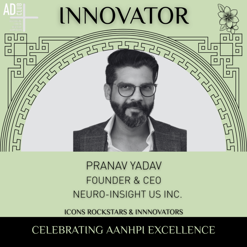 Innovator Pranav Yadav, Founder & CEO of Neuro-Insight US Inc. followed his headshot.